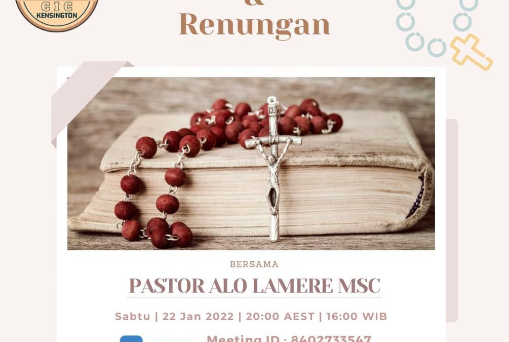 CIC Kensington: Doa Rosario Bersama dan Renungan pada hari Sabtu, 22 Januari 2022